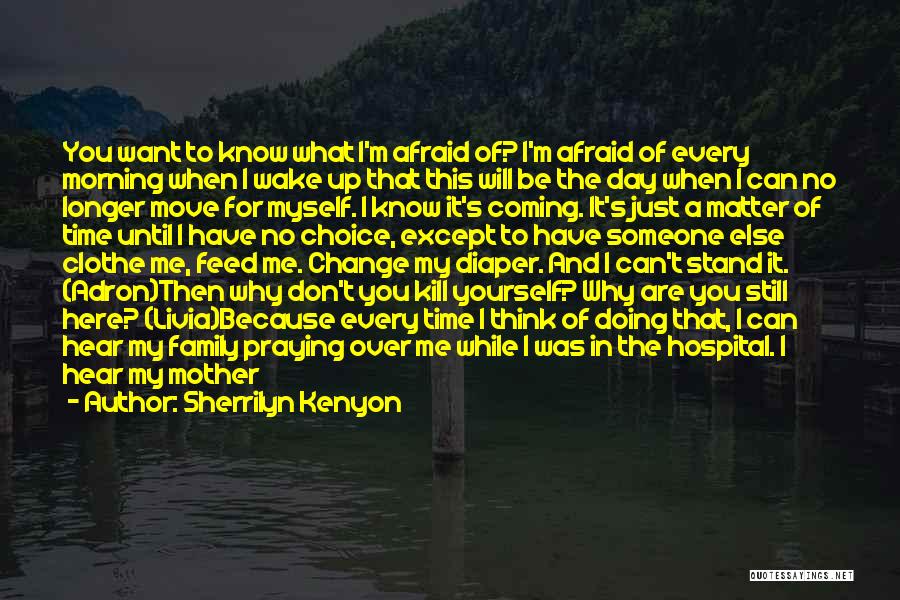 Have To Move On Quotes By Sherrilyn Kenyon