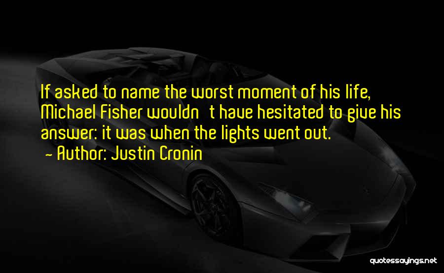 Have To Quotes By Justin Cronin