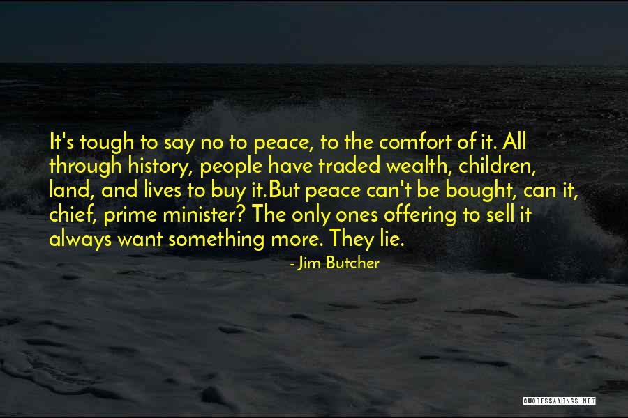 Have To Say Something Quotes By Jim Butcher