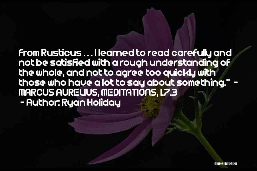 Have To Say Something Quotes By Ryan Holiday