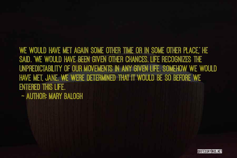 Have We Met Before Quotes By Mary Balogh