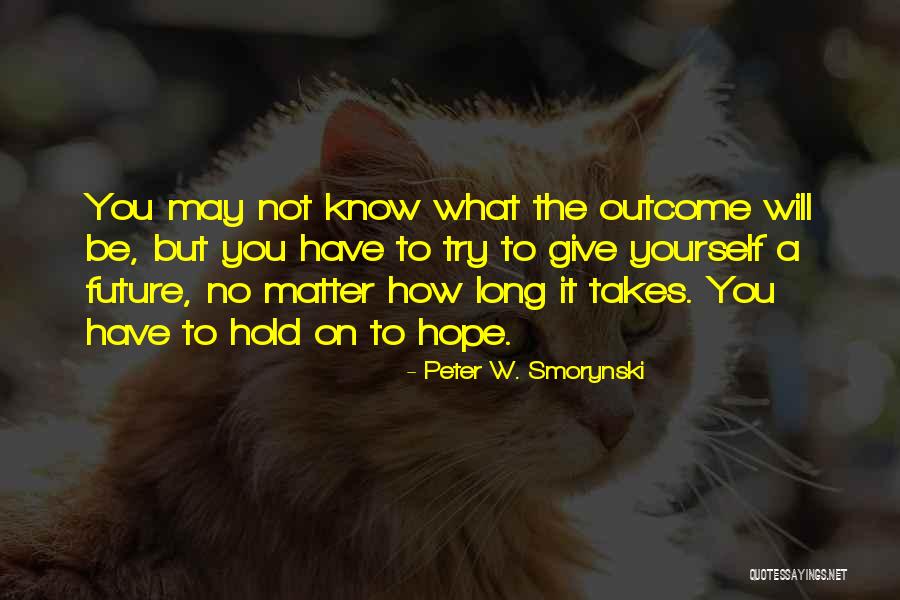Have What It Takes Quotes By Peter W. Smorynski Have What It Takes Quotes By Peter W. Smorynski