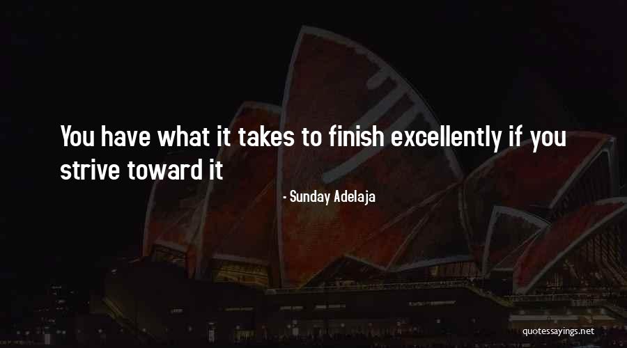 Have What It Takes Quotes By Sunday Adelaja