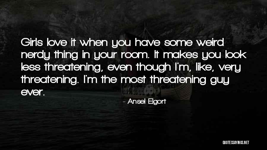 Have You Ever Love Quotes By Ansel Elgort