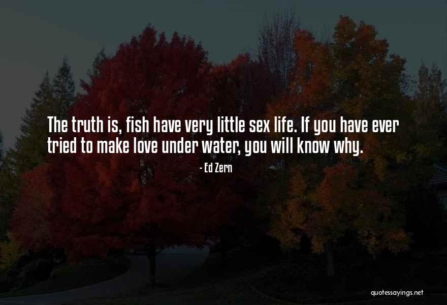 Have You Ever Love Quotes By Ed Zern Have You Ever Love Quotes By Ed Zern