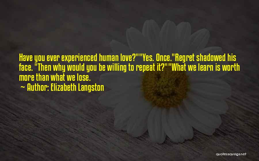 Have You Ever Love Quotes By Elizabeth Langston