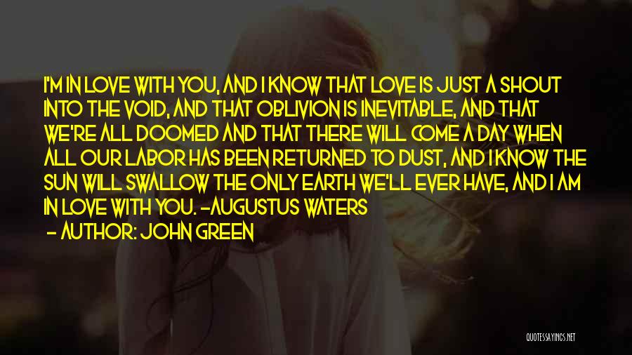 Have You Ever Love Quotes By John Green