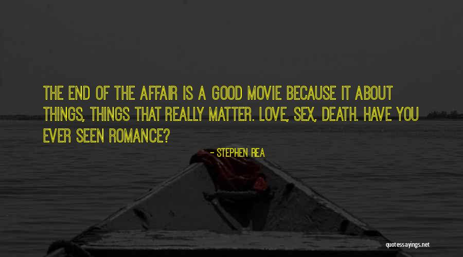 Have You Ever Love Quotes By Stephen Rea