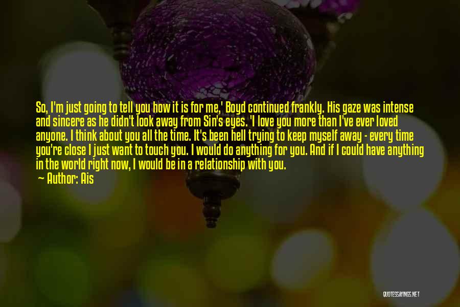 Have You Ever Loved Me Quotes By Ais