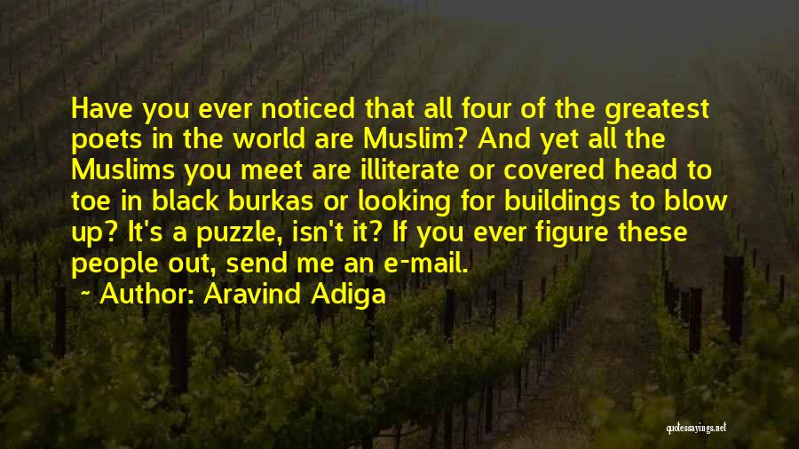 Have You Ever Noticed Quotes By Aravind Adiga