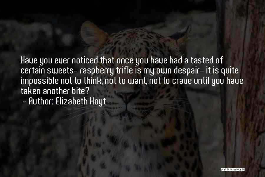 Have You Ever Noticed Quotes By Elizabeth Hoyt