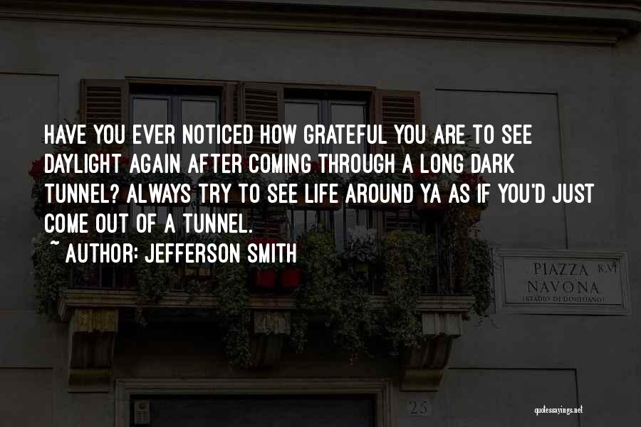 Have You Ever Noticed Quotes By Jefferson Smith