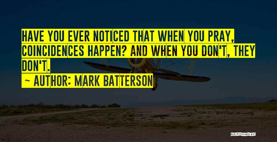 Have You Ever Noticed Quotes By Mark Batterson