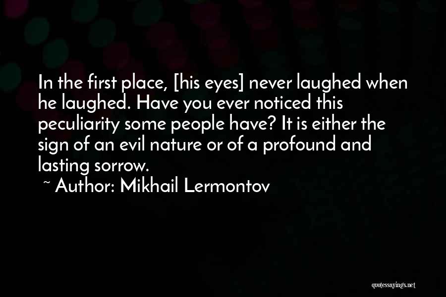 Have You Ever Noticed Quotes By Mikhail Lermontov