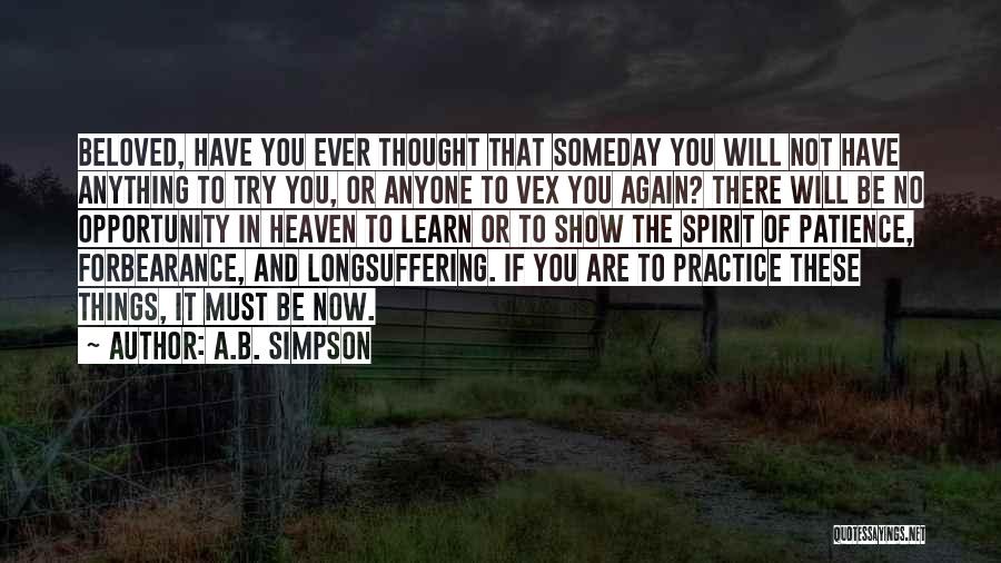 Have You Ever Thought Quotes By A.B. Simpson