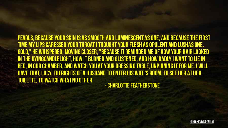 Have You Ever Thought Quotes By Charlotte Featherstone