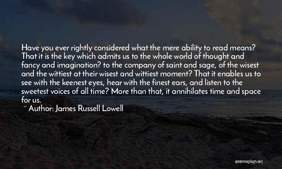 Have You Ever Thought Quotes By James Russell Lowell Have You Ever Thought Quotes By James Russell Lowell