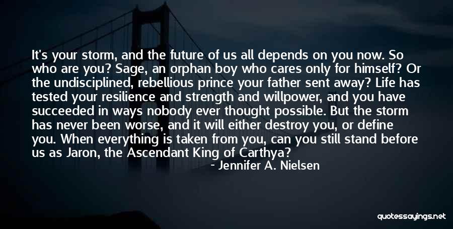 Have You Ever Thought Quotes By Jennifer A. Nielsen