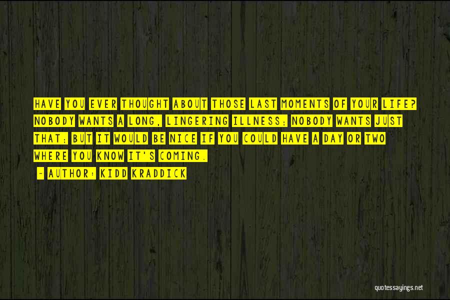 Have You Ever Thought Quotes By Kidd Kraddick Have You Ever Thought Quotes By Kidd Kraddick
