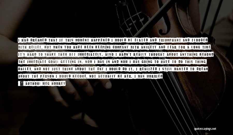 Have You Ever Thought Quotes By Meg Howrey Have You Ever Thought Quotes By Meg Howrey