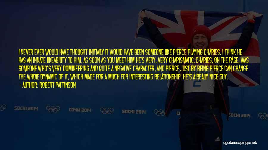 Have You Ever Thought Quotes By Robert Pattinson Have You Ever Thought Quotes By Robert Pattinson