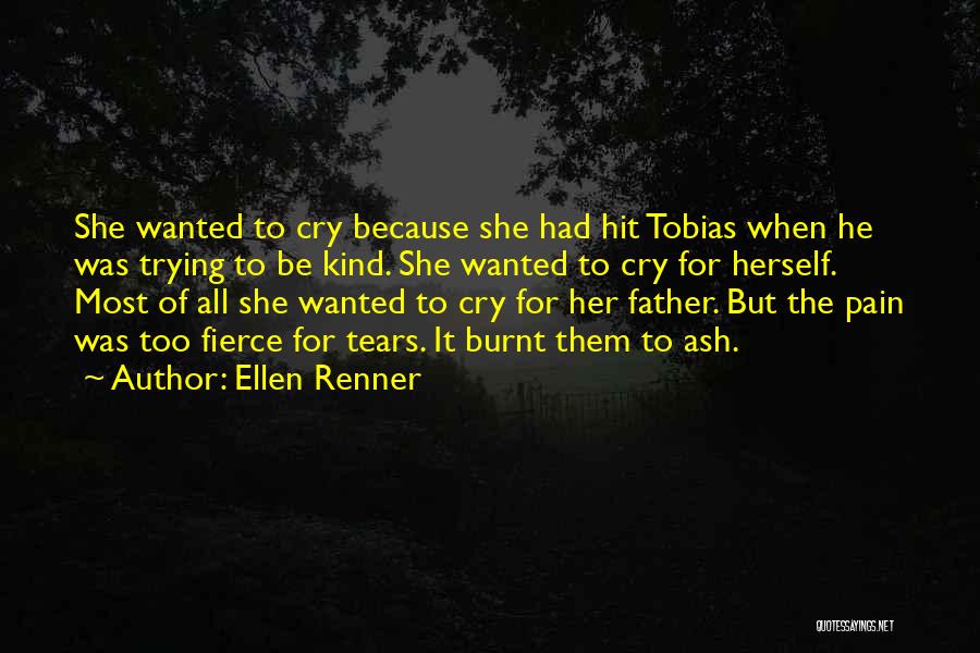 Have You Ever Wanted To Cry Quotes By Ellen Renner