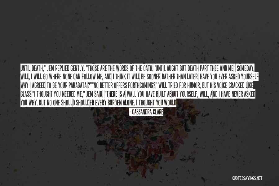 Have You Ever Wonder Quotes By Cassandra Clare Have You Ever Wonder Quotes By Cassandra Clare
