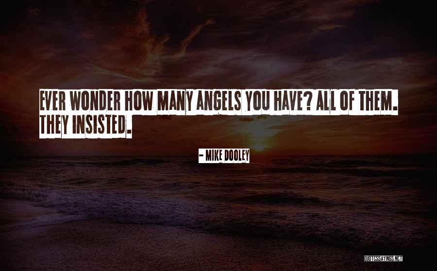 Have You Ever Wonder Quotes By Mike Dooley