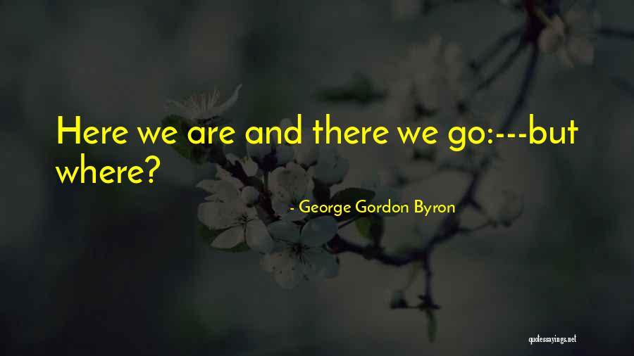 Have You Feel When Your Crush Say Hi Quotes By George Gordon Byron Have You Feel When Your Crush Say Hi Quotes By George Gordon Byron