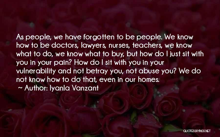 Have You Forgotten Quotes By Iyanla Vanzant