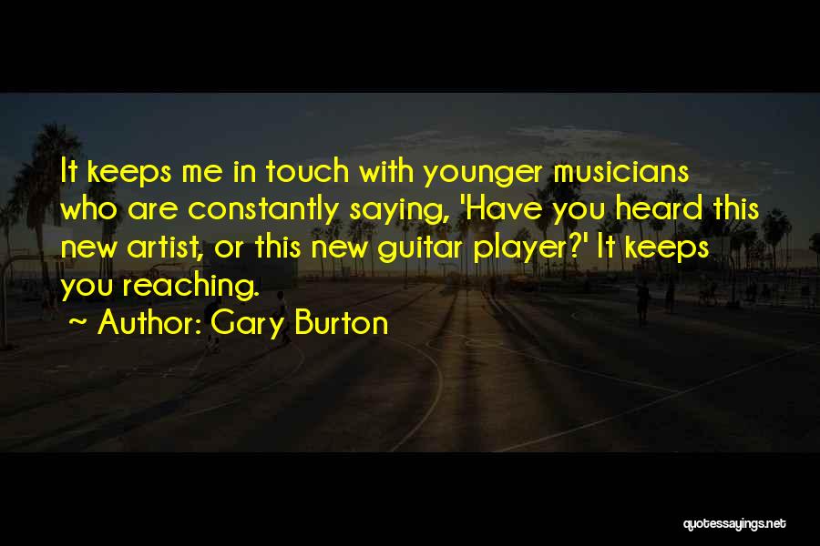 Have You Heard Quotes By Gary Burton