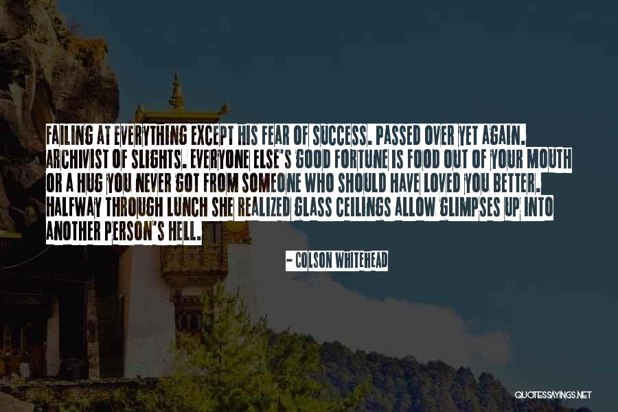 Have You Never Realized Quotes By Colson Whitehead Have You Never Realized Quotes By Colson Whitehead