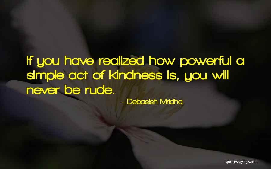 Have You Never Realized Quotes By Debasish Mridha Have You Never Realized Quotes By Debasish Mridha