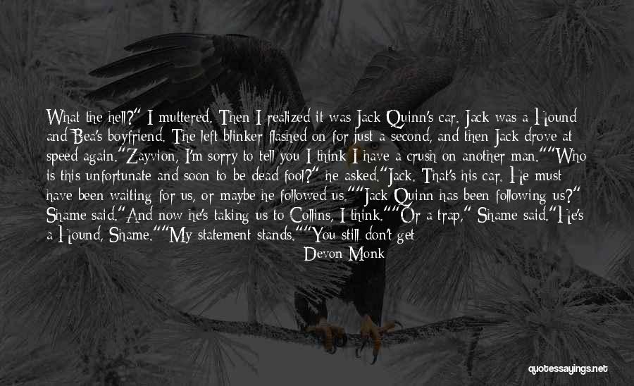 Have You Never Realized Quotes By Devon Monk Have You Never Realized Quotes By Devon Monk