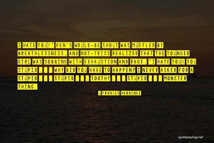 Have You Never Realized Quotes By Frances Hardinge Have You Never Realized Quotes By Frances Hardinge