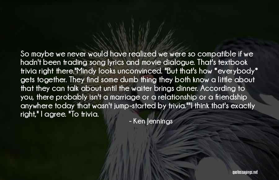 Have You Never Realized Quotes By Ken Jennings Have You Never Realized Quotes By Ken Jennings