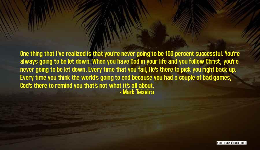 Have You Never Realized Quotes By Mark Teixeira Have You Never Realized Quotes By Mark Teixeira