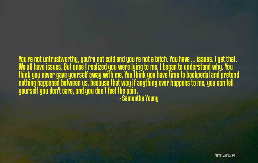 Have You Never Realized Quotes By Samantha Young Have You Never Realized Quotes By Samantha Young