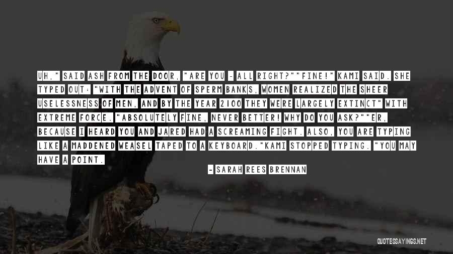 Have You Never Realized Quotes By Sarah Rees Brennan Have You Never Realized Quotes By Sarah Rees Brennan