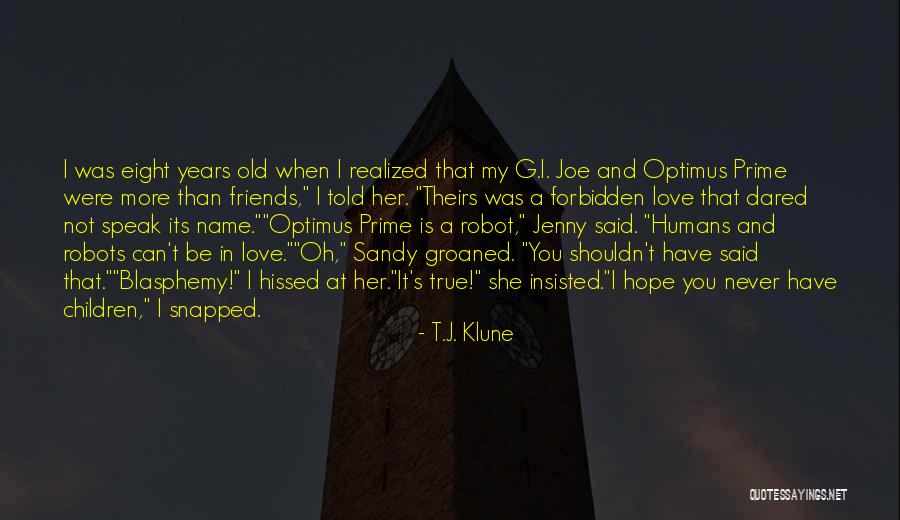 Have You Never Realized Quotes By T.J. Klune Have You Never Realized Quotes By T.J. Klune