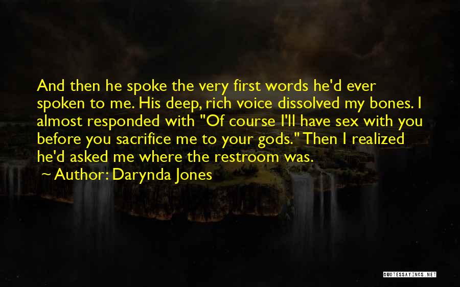 Have You Realized Quotes By Darynda Jones
