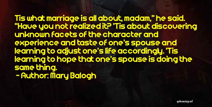 Have You Realized Quotes By Mary Balogh