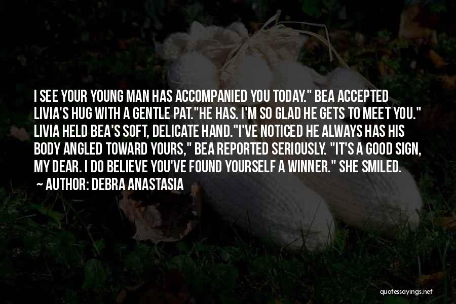 Have You Smiled Today Quotes By Debra Anastasia