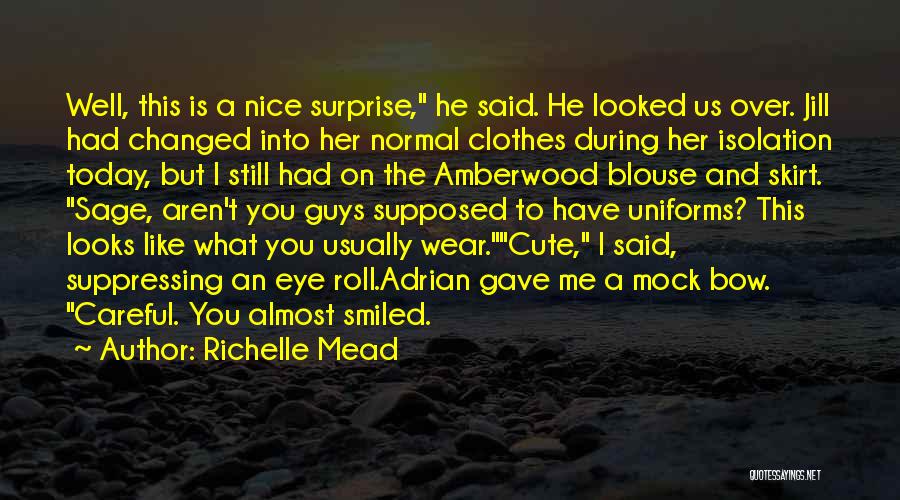 Have You Smiled Today Quotes By Richelle Mead