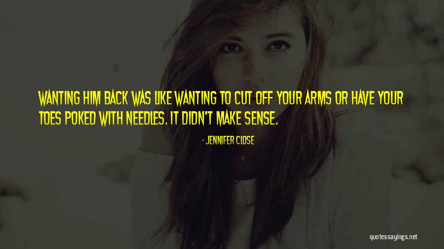 Have Your Back Quotes By Jennifer Close