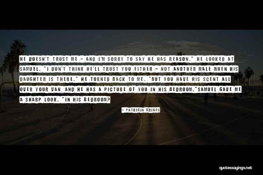 Have Your Back Quotes By Patricia Briggs