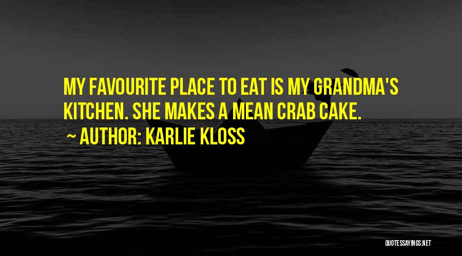 Have Your Cake And Eat It Too Quotes By Karlie Kloss