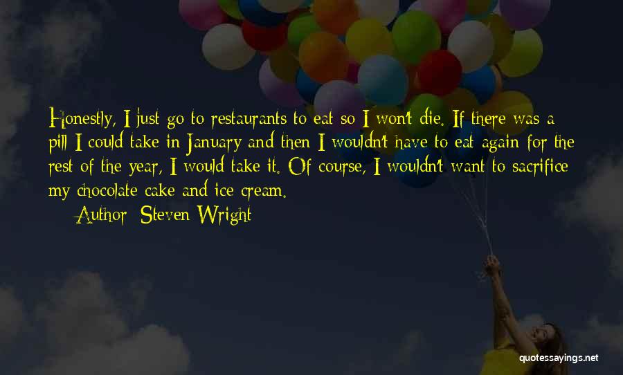 Have Your Cake And Eat It Too Quotes By Steven Wright