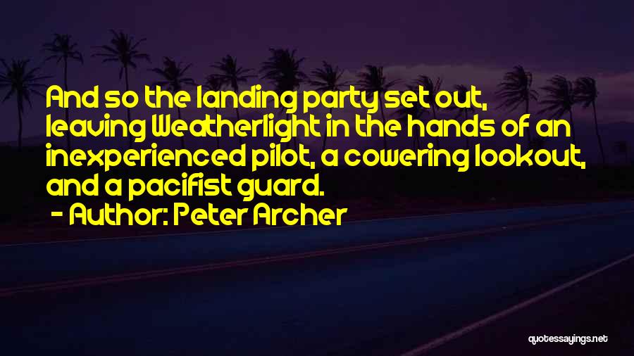 Have Your Guard Up Quotes By Peter Archer