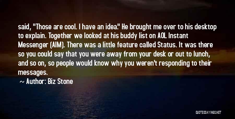 Have Your Lunch Quotes By Biz Stone